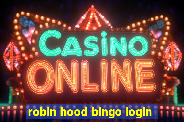 robin hood bingo login