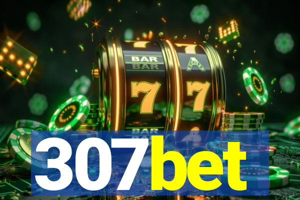 307bet