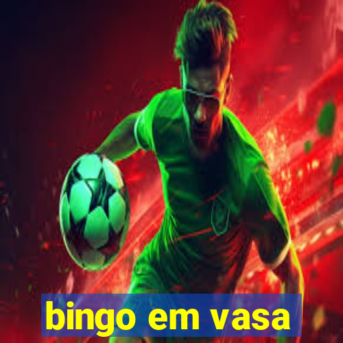 bingo em vasa