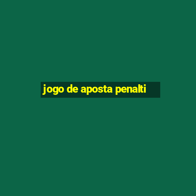 jogo de aposta penalti