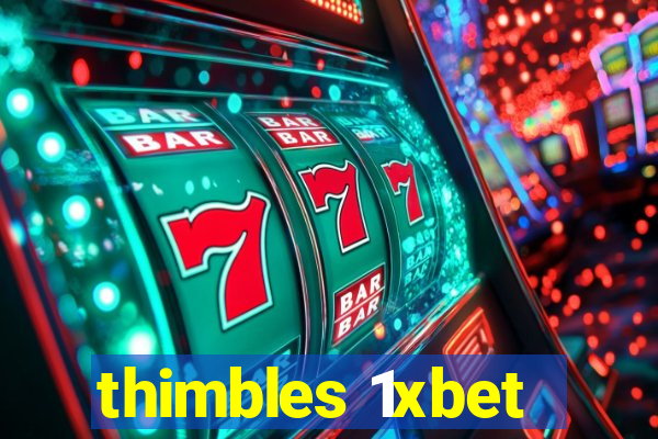 thimbles 1xbet