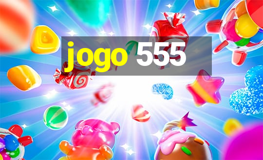 jogo 555