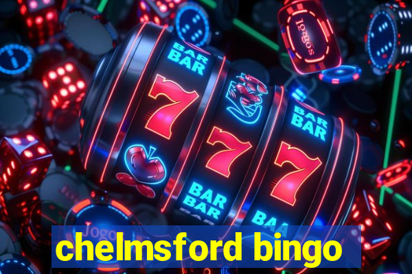 chelmsford bingo