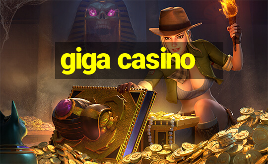 giga casino