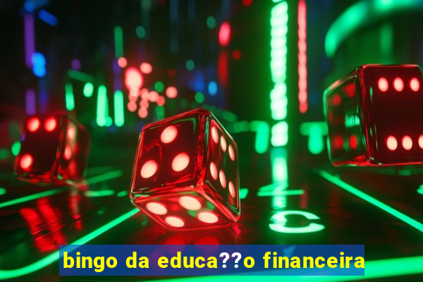 bingo da educa??o financeira