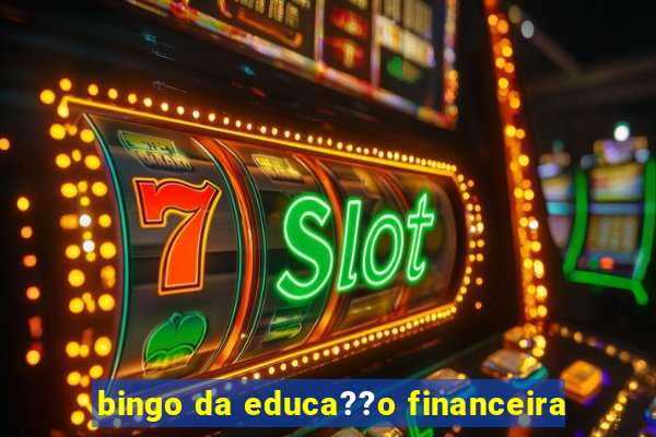 bingo da educa??o financeira