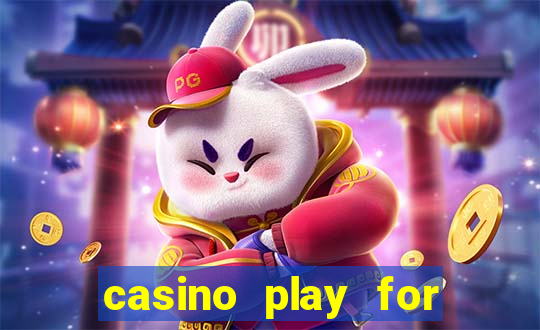 casino play for fun games