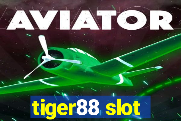 tiger88 slot