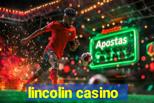 lincolin casino