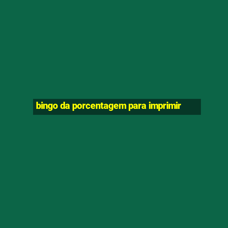 bingo da porcentagem para imprimir