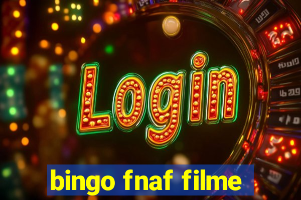 bingo fnaf filme