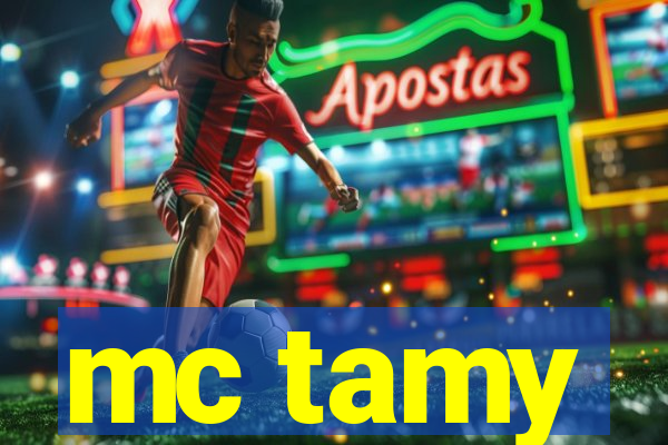 mc tamy