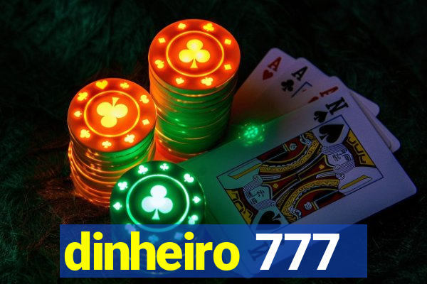 dinheiro 777