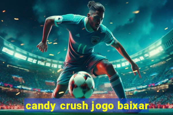 candy crush jogo baixar