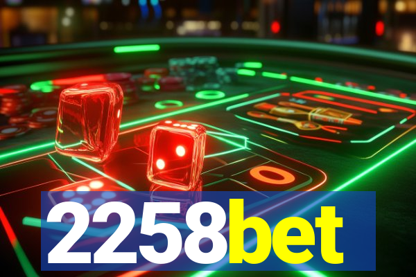 2258bet