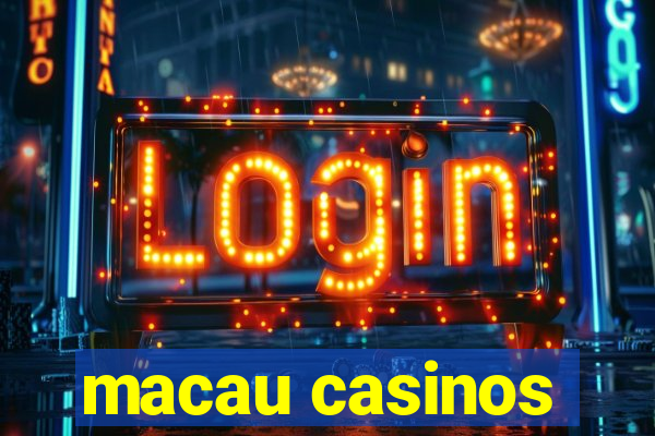 macau casinos