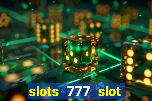 slots 777 slot machine games