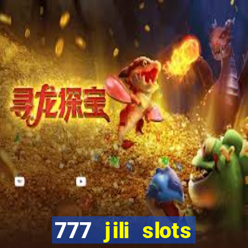 777 jili slots online games