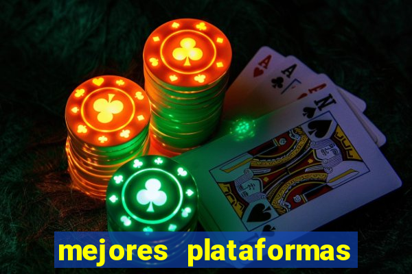 mejores plataformas de casino online