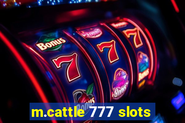 m.cattle 777 slots