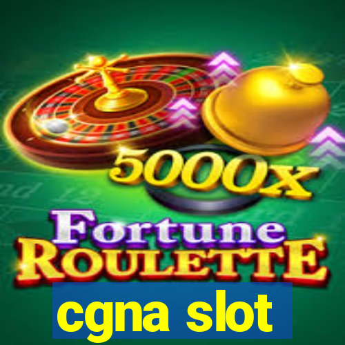 cgna slot