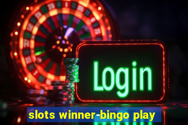 slots winner-bingo play