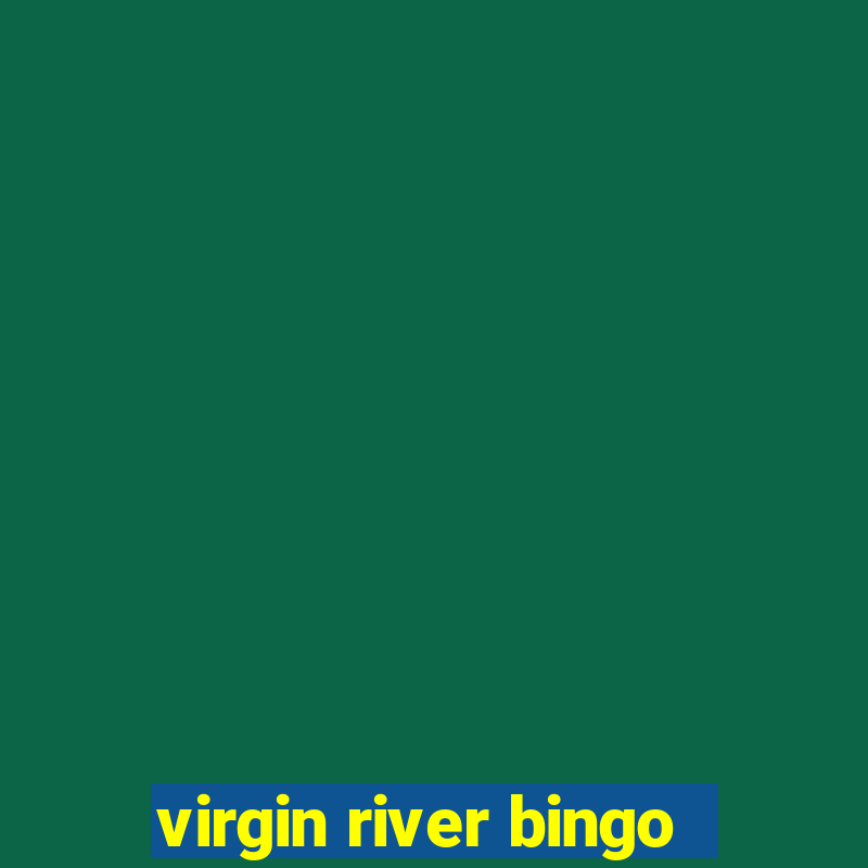 virgin river bingo