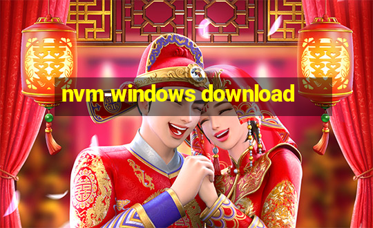 nvm-windows download