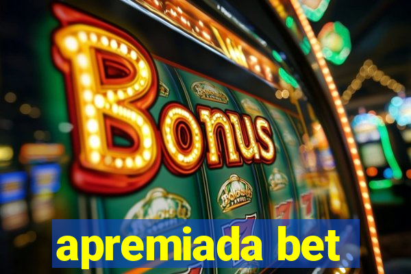 apremiada bet