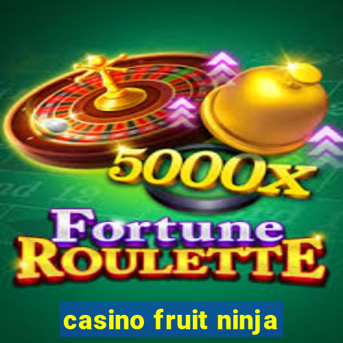 casino fruit ninja