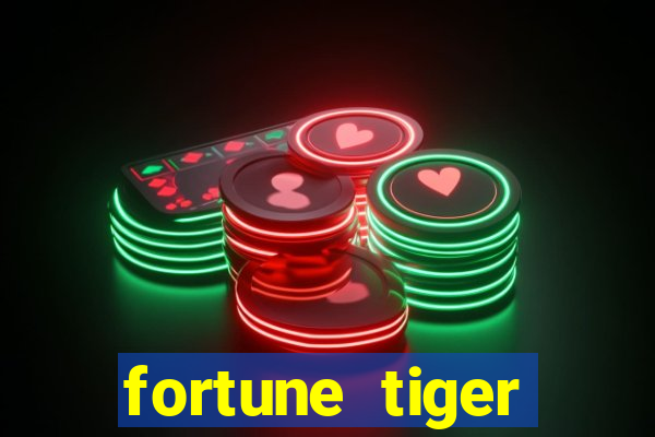 fortune tiger dinheiro infinito