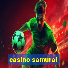 casino samurai