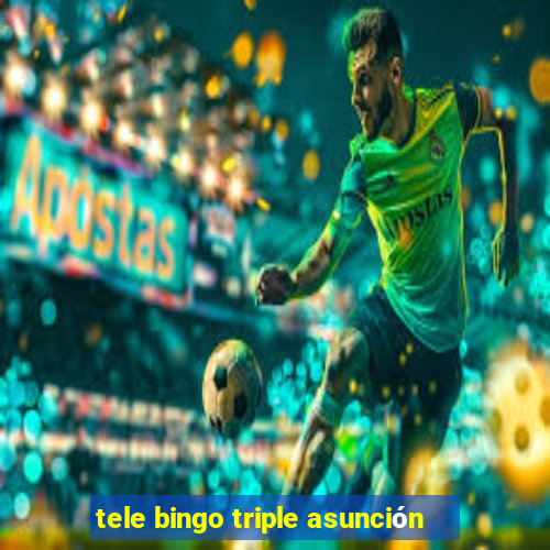 tele bingo triple asunción