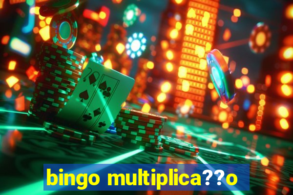 bingo multiplica??o