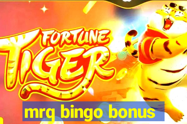 mrq bingo bonus