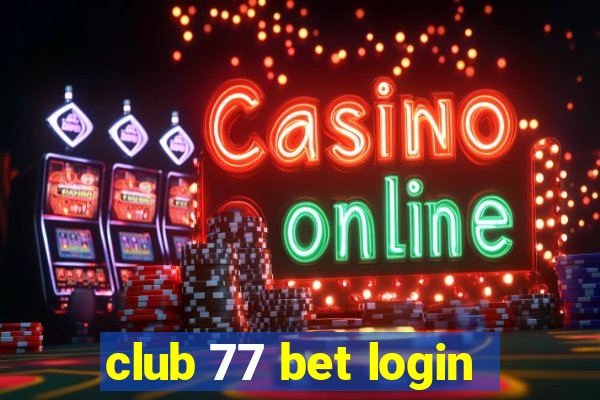 club 77 bet login