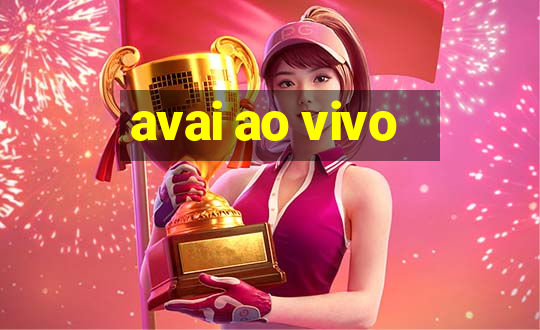 avai ao vivo