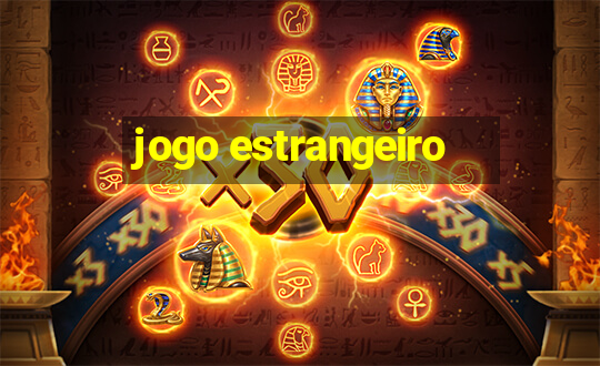 jogo estrangeiro