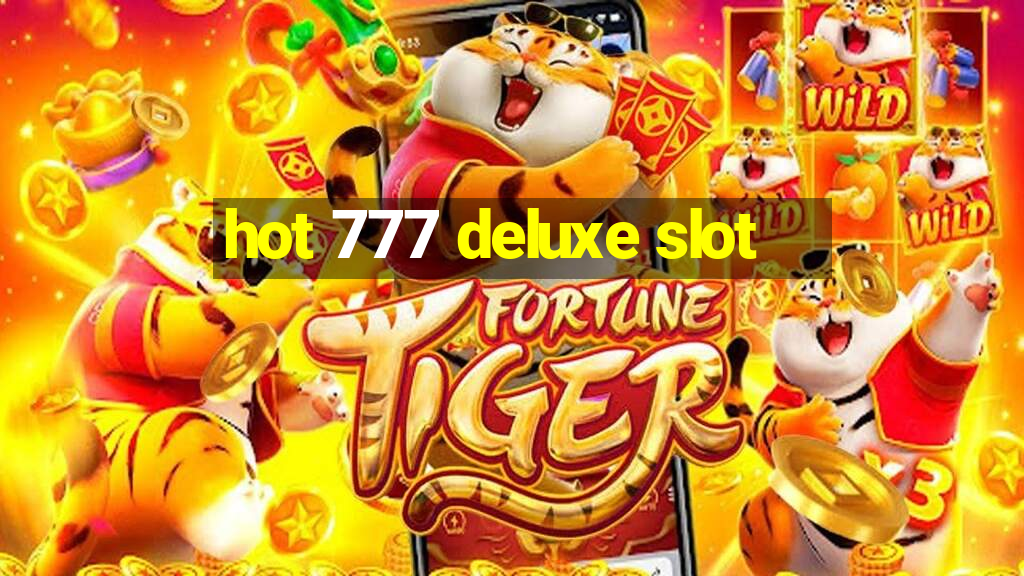 hot 777 deluxe slot