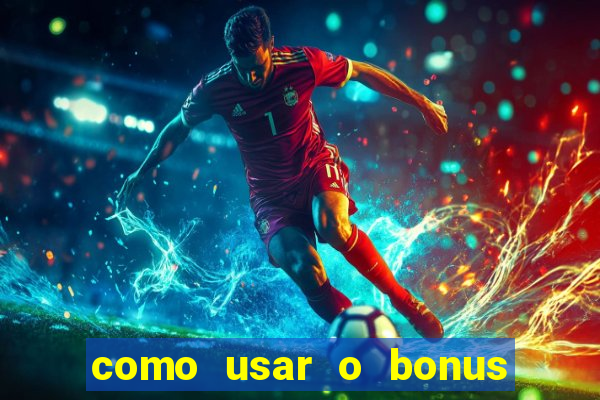 como usar o bonus de casino da 1win