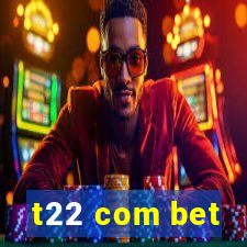 t22 com bet