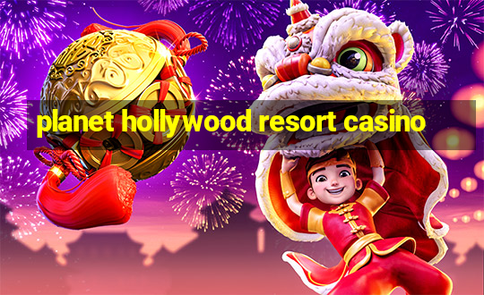 planet hollywood resort casino