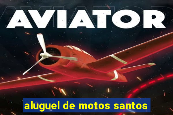 aluguel de motos santos