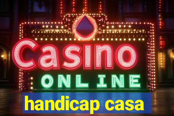 handicap casa