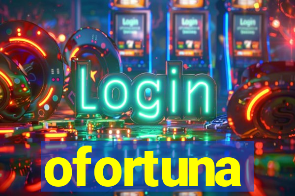 ofortuna