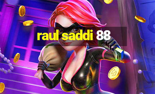 raul saddi 88