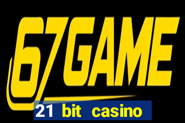 21 bit casino bonus kode