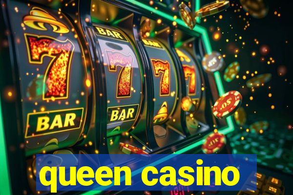 queen casino