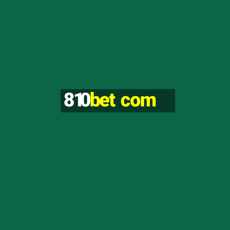 810bet com