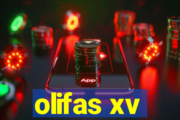 olifas xv